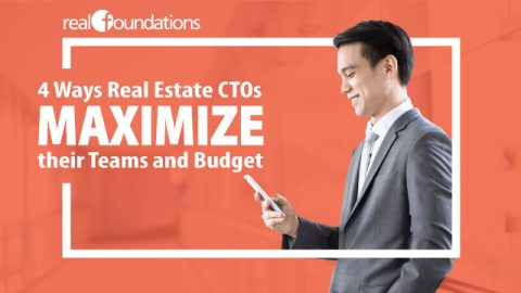 4 Ways Real Estate CTOs Maximize Their Teams and Budget
